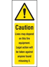 Caution - Lives Depend On this Fire Equipment