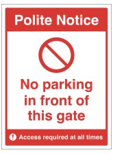 Polite Notice - No Parking in Front of this Gate