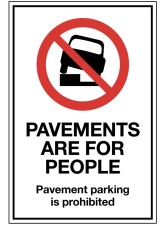 Pavements are for People - Parking on the Pavement is Prohibited