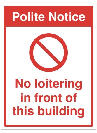 Polite Notice - No Loitering in front of this Building