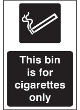 This Bin Is for Cigarettes Only (White / Black)