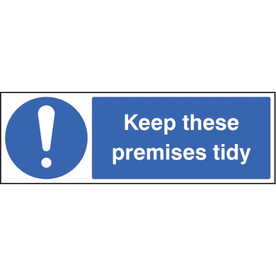 Keep these Premises Tidy Keep these Premises Tidy