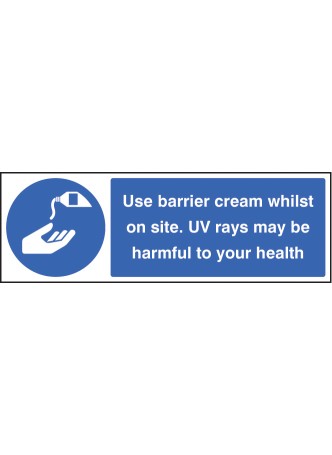 Use Barrier Cream Whilst On Site UV Rays May be Harmful to Your Health