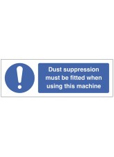 Dust Suppression must be Fitted when using this Machine