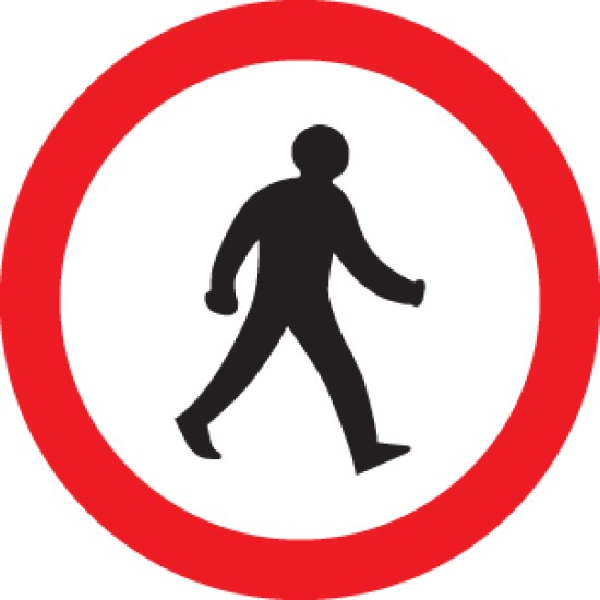 Pedestrians Prohibited - Class R2 - Permanent Pedestrians Prohibited - Class R2 - Permanent