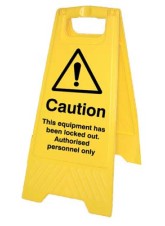 Caution - This Equipment Has Been Locked Out - Self Standing Floor Sign