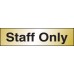 Staff Only - Engraved - Aluminium / Brass Effect