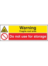 Warning - Fragile Roof Area - Do Not Use for Storage