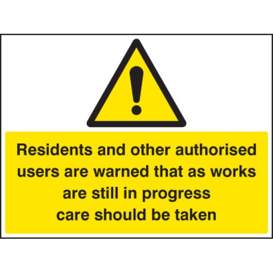 Residents Warned - Works in Progress - Care Should be Taken