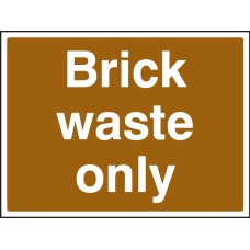 Brick Waste Only