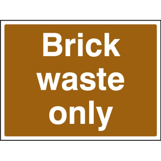 Brick Waste Only