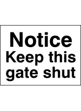 Notice - Keep this Gate Shut