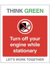 Think Green - Turn Off Engine When Stationery