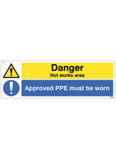 Danger Hot Works Area Approved PPE must be Worn