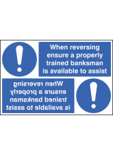 When Reversing Ensure Properly Trained Banksman Available Reflection Sign