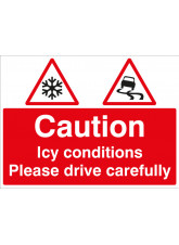 Caution Icy Conditions Please Drive with Care